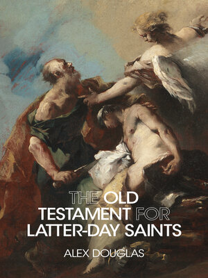 cover image of The Old Testament for Latter-day Saints